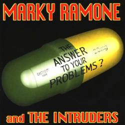 Marky Ramone and the Intruders : The Answer to Your Problems ?